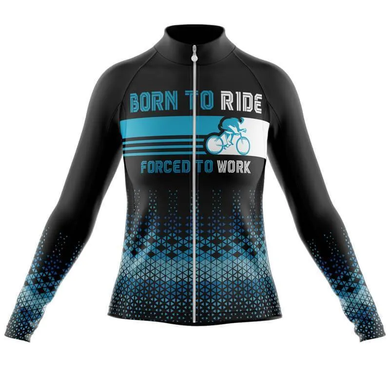 Born to ride, Force to work Long Sleeve Club Jersey (V1)/(V2)