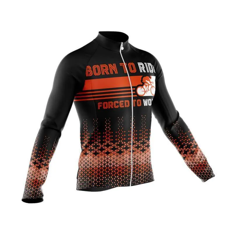 Born to ride, Force to work Long Sleeve Club Jersey (V1)/(V2)