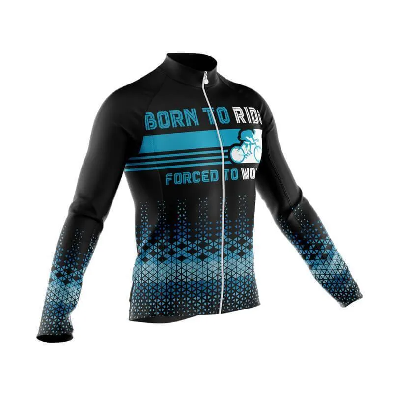 Born to ride, Force to work Long Sleeve Club Jersey (V1)/(V2)